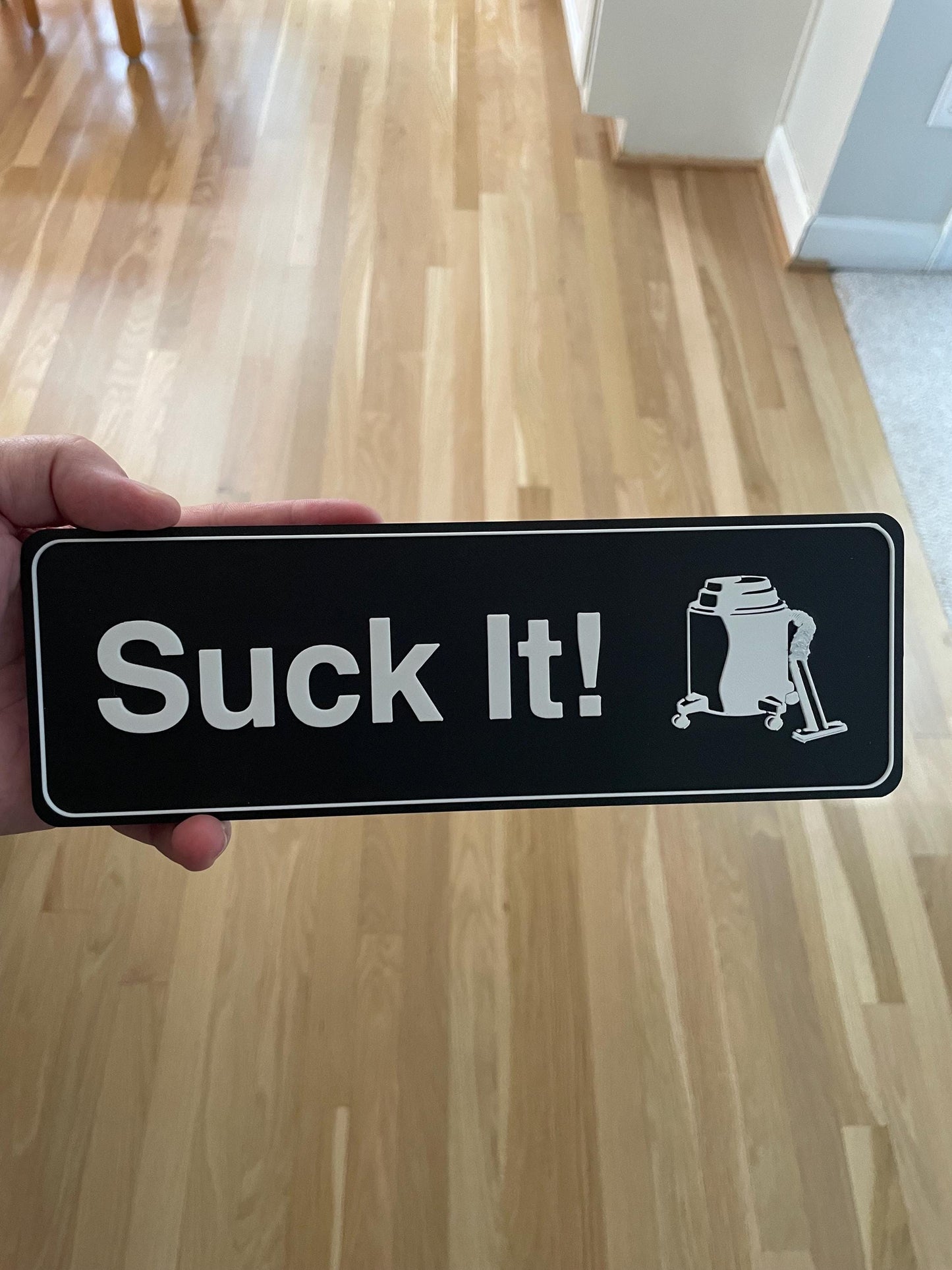Suck It sign - The Office David Wallace Shop Vac