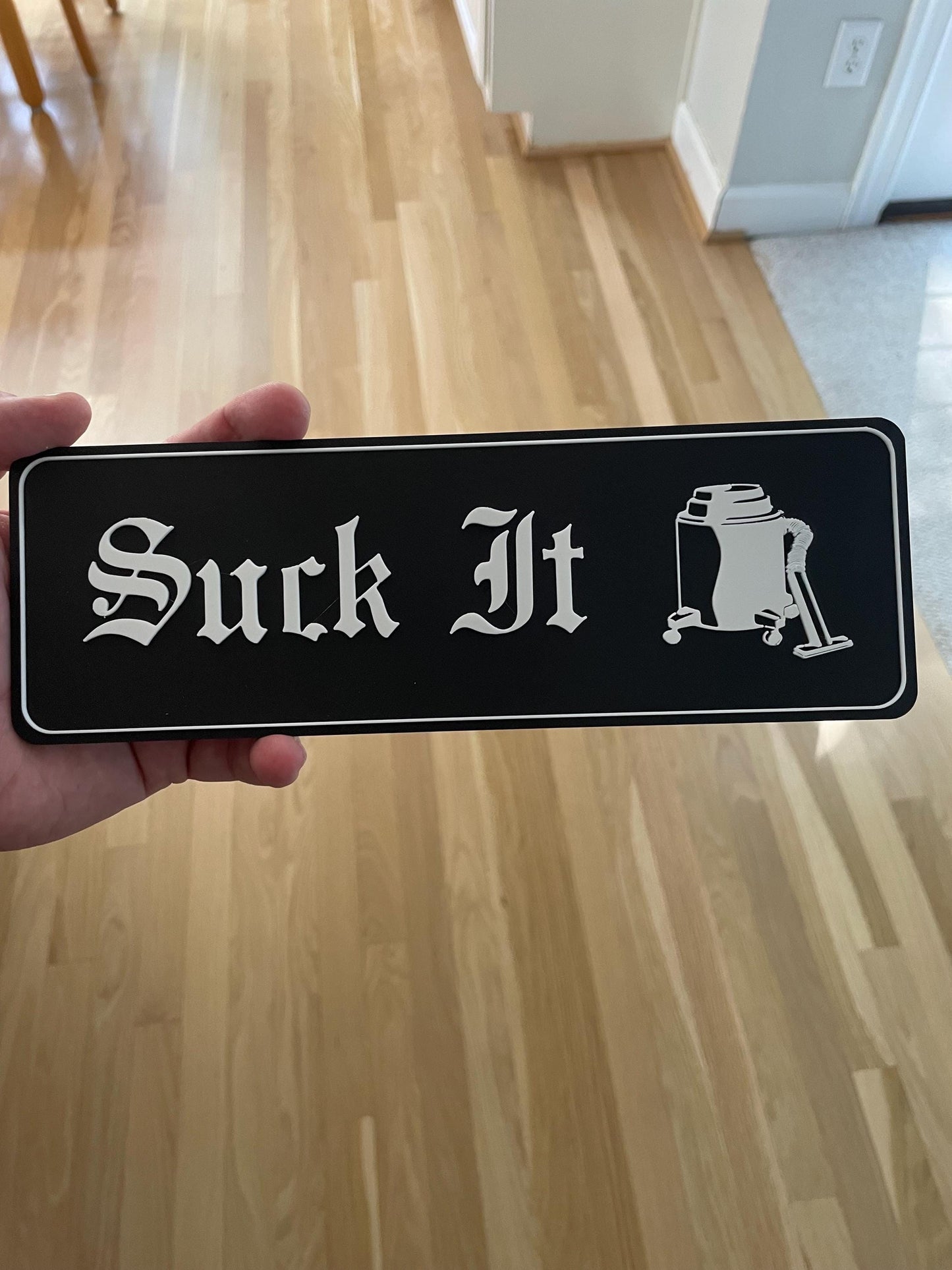Suck It sign - The Office David Wallace Shop Vac