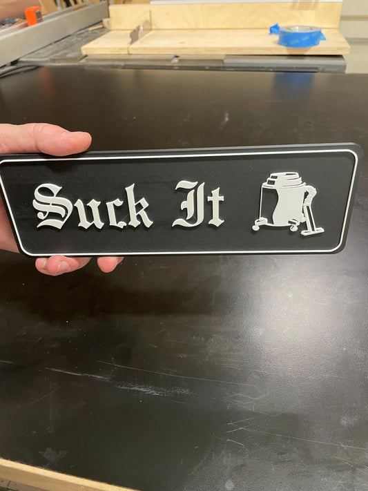 Suck It sign - The Office David Wallace Shop Vac